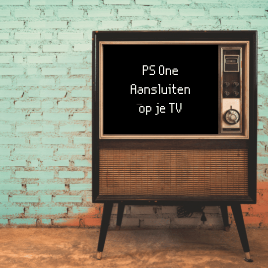 Hoe kan ik een PlayStation One aansluiten op mijn TV?